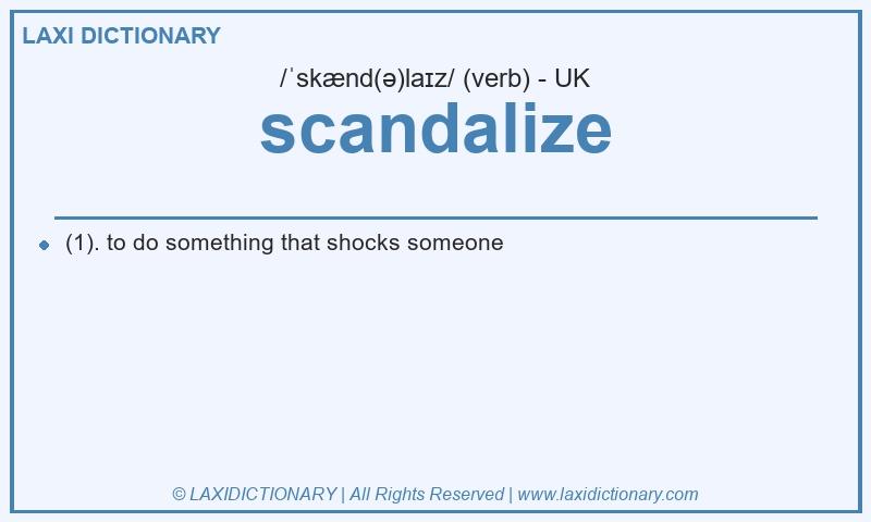 Definition scandalize in British English