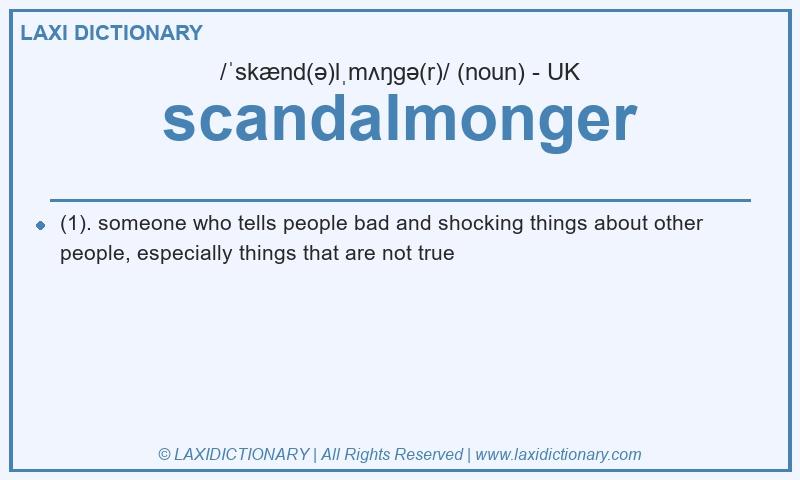 Definition scandalmonger in British English