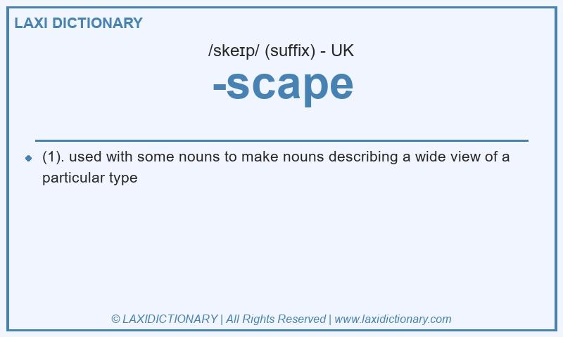Definition -scape in British English