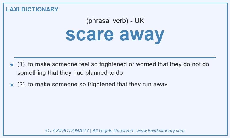 Definition scare away in British English