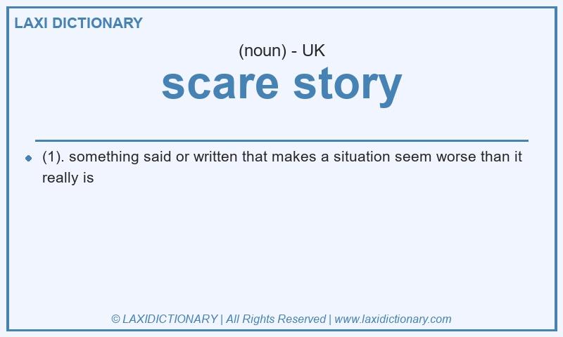Definition scare story in British English