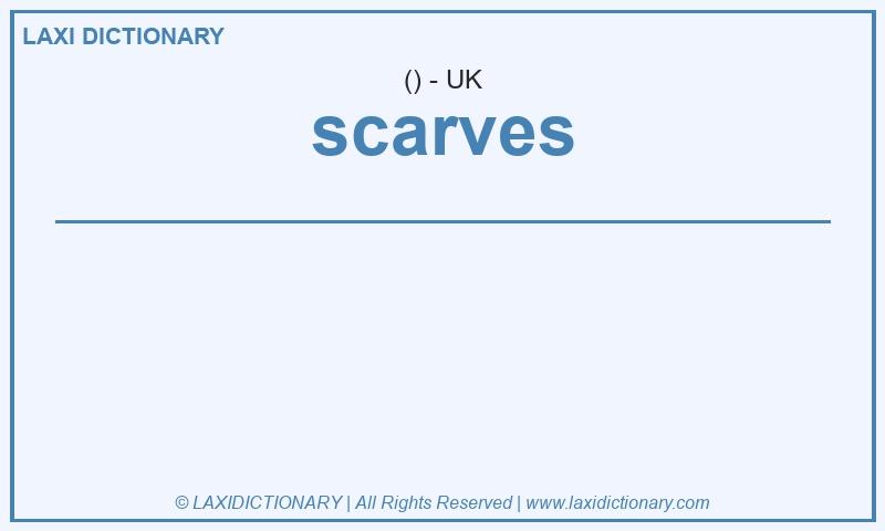 Definition scarves in British English