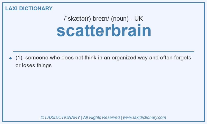 Definition scatterbrain in British English