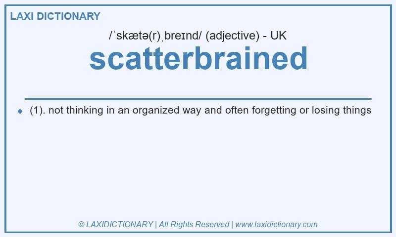 Definition scatterbrained in British English