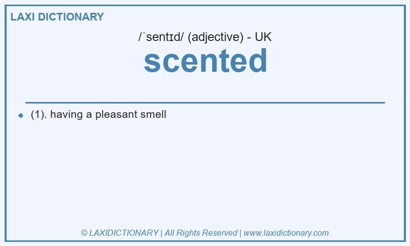 Definition scented in British English