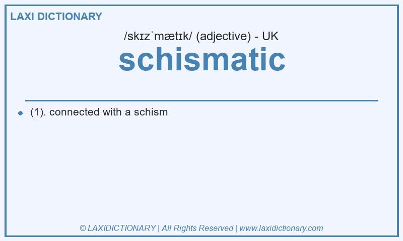 Definition schismatic in British English