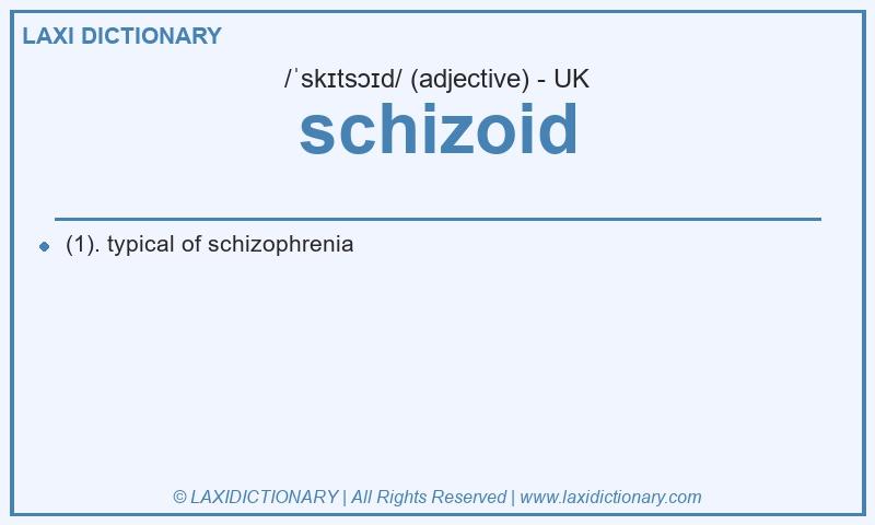 Definition schizoid in British English