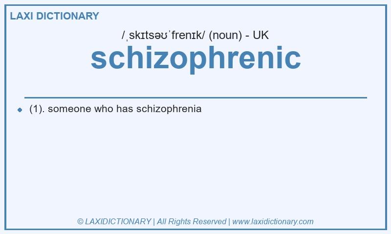 Definition schizophrenic in British English