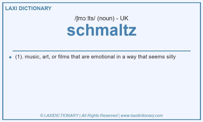 Definition schmaltz in British English