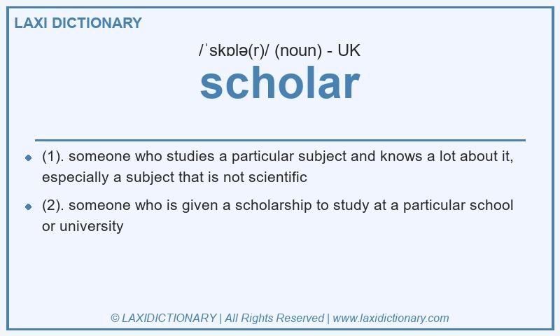 Definition scholar in British English
