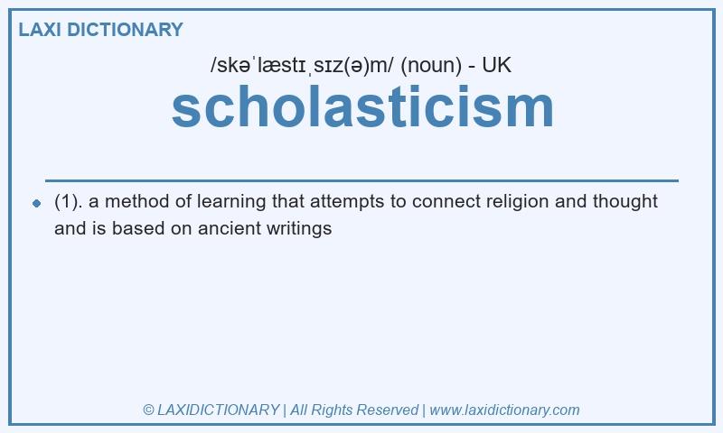 Definition scholasticism in British English