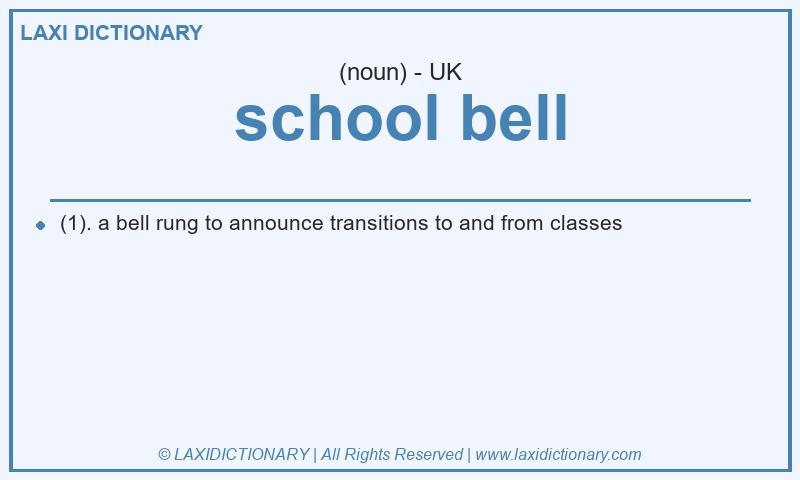 Definition school bell in British English