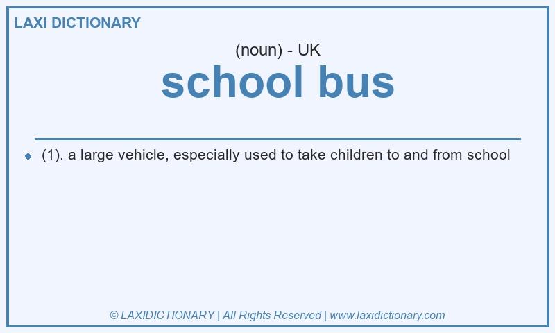 Definition school bus in British English