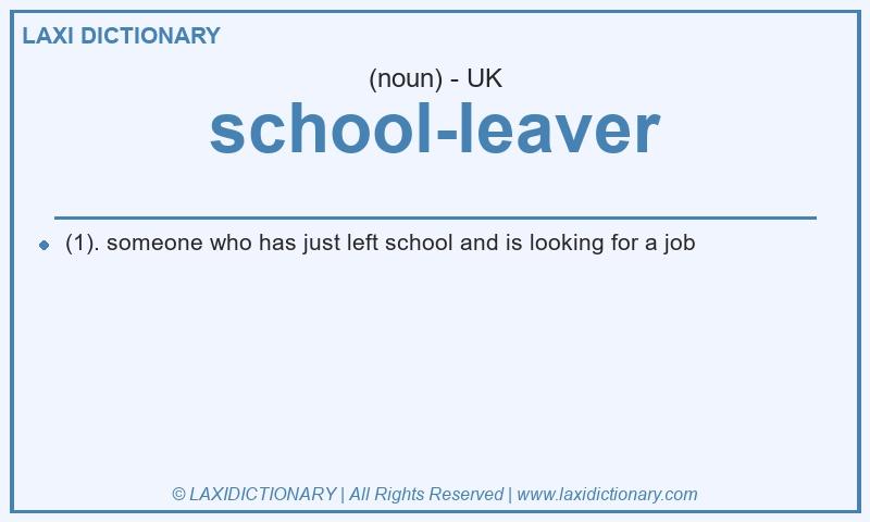 Definition school-leaver in British English