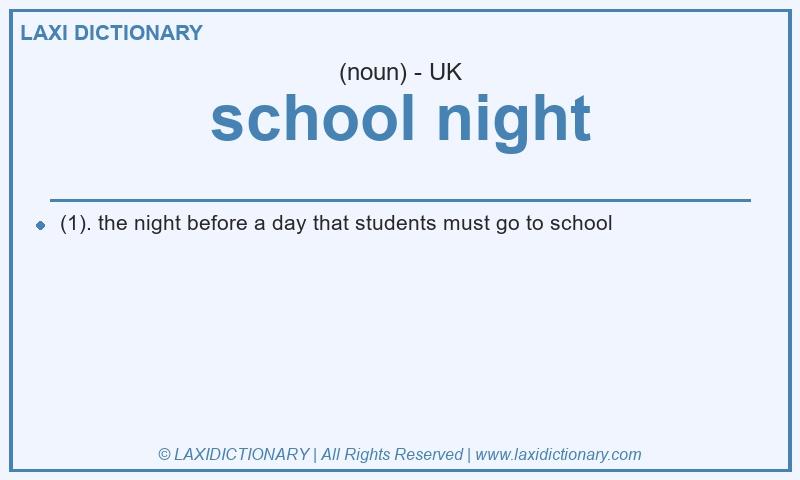 Definition school night in British English