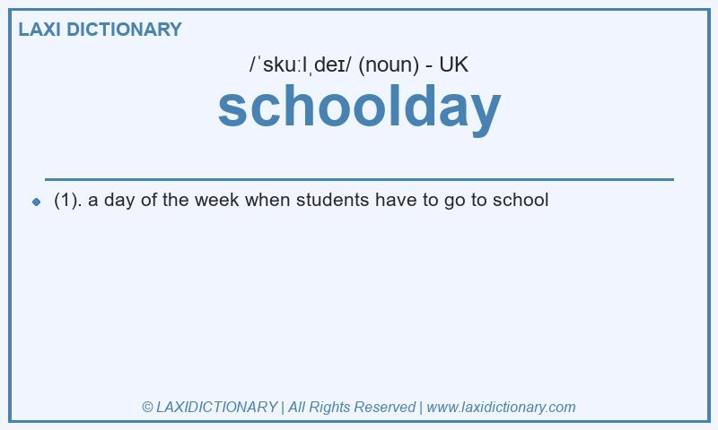 Definition schoolday in British English