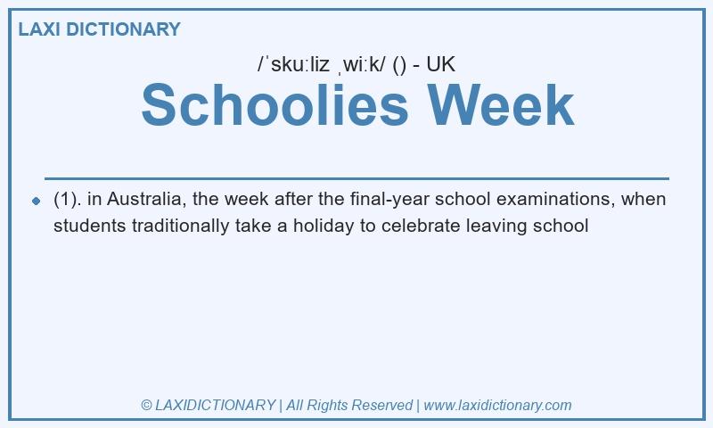 Definition Schoolies Week in British English