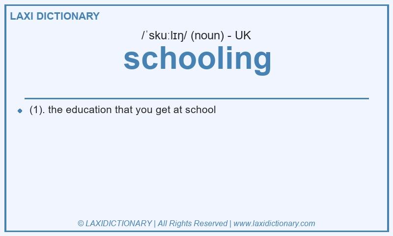 Definition schooling in British English