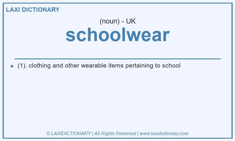 Definition schoolwear in British English