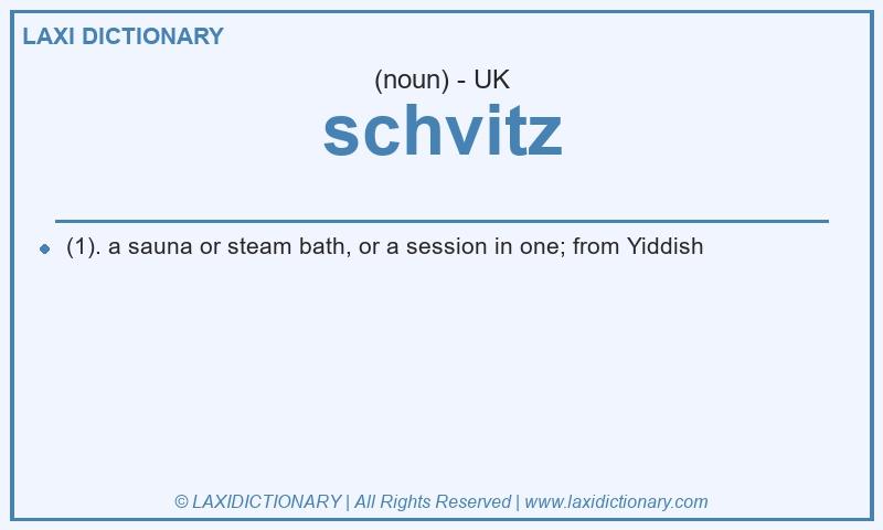 Definition schvitz in British English