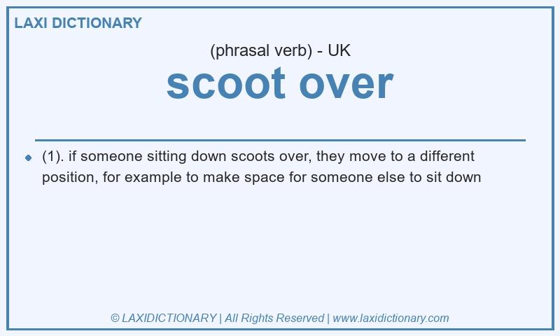 Definition scoot over in British English