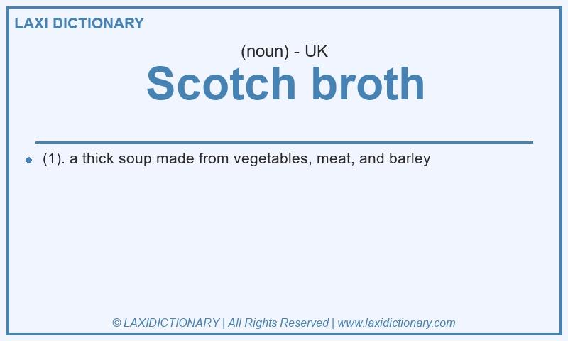 Definition Scotch broth in British English