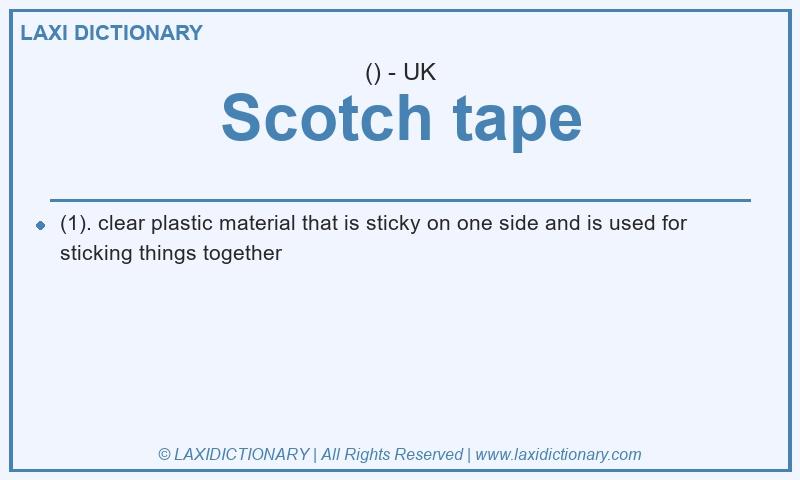 Definition Scotch tape in British English