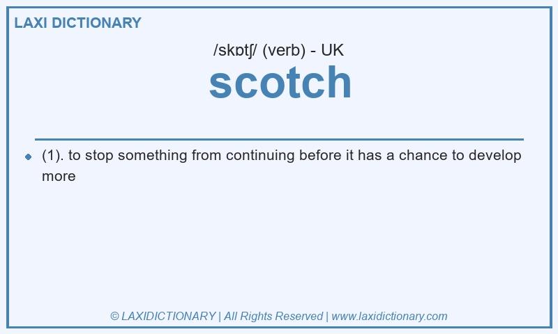 Definition scotch in British English