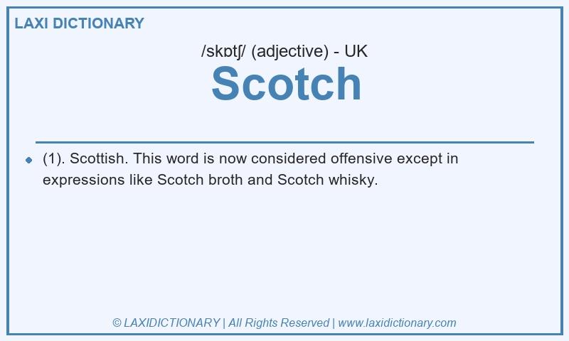Definition Scotch in British English