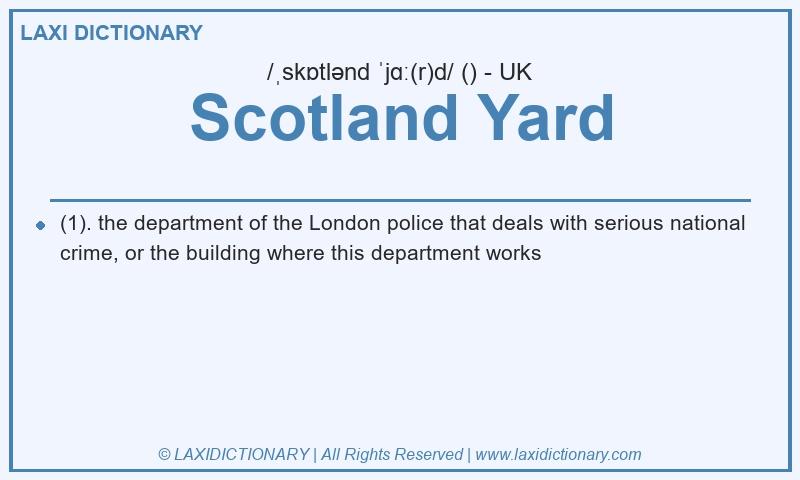 Definition Scotland Yard in British English