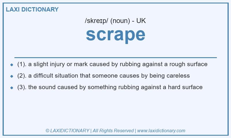 Definition scrape in British English