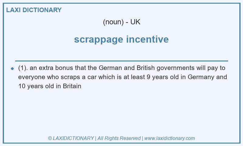 Definition scrappage incentive in British English
