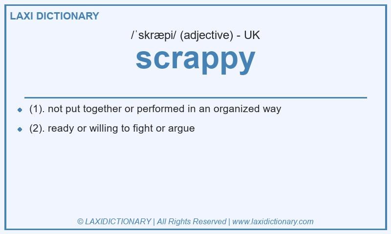 Definition scrappy in British English