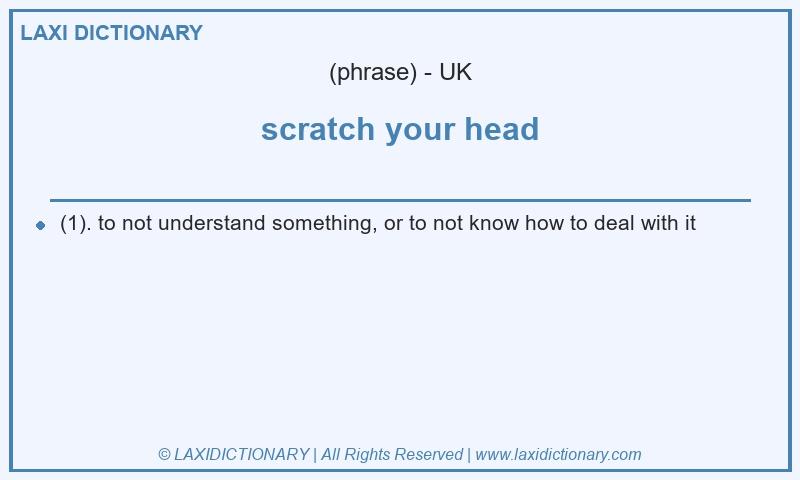 Definition scratch your head in British English