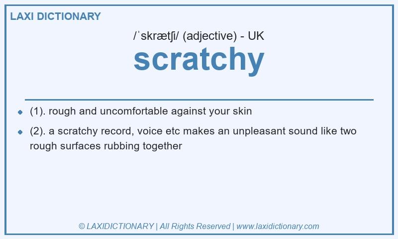 Definition scratchy in British English