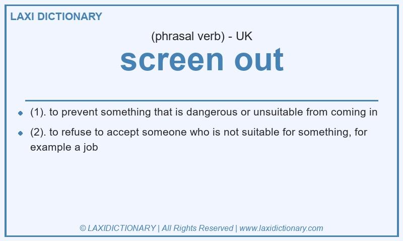 Definition screen out in British English