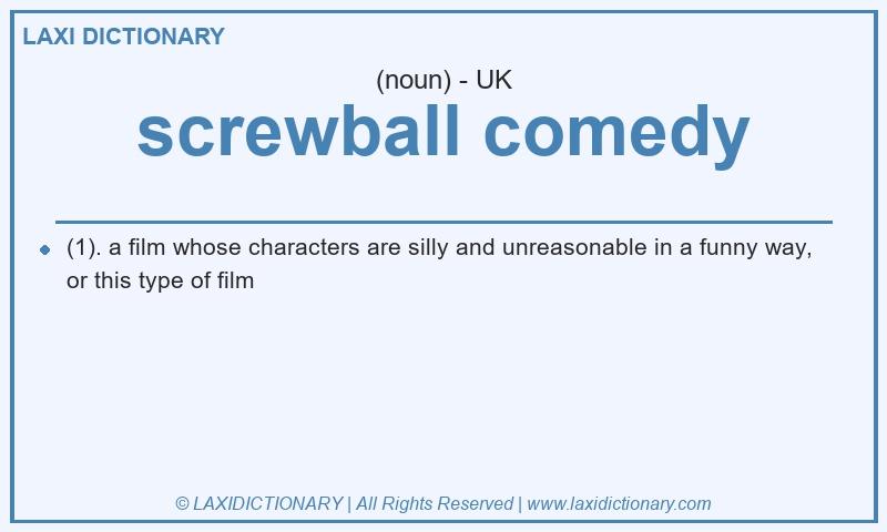 Definition screwball comedy in British English