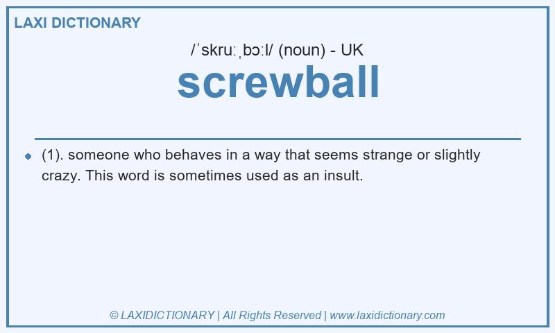 Definition screwball in British English