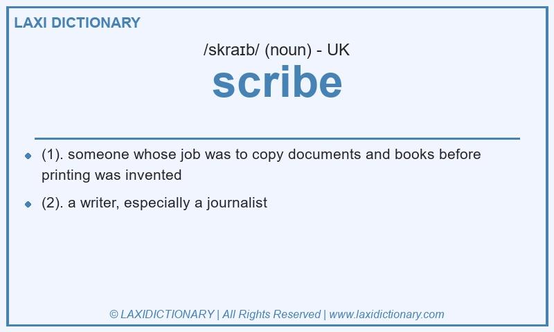 Definition scribe in British English