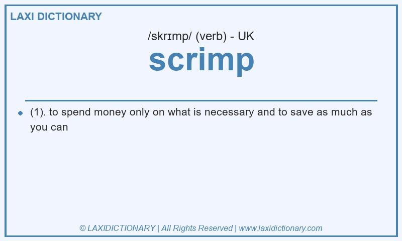 Definition scrimp in British English
