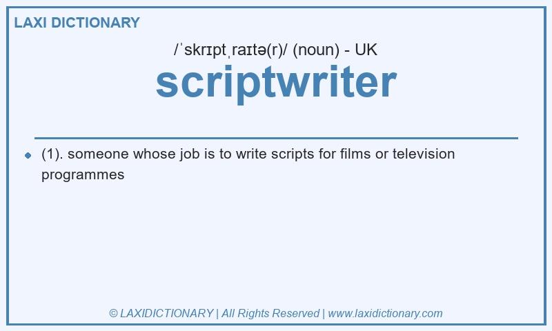 Definition scriptwriter in British English