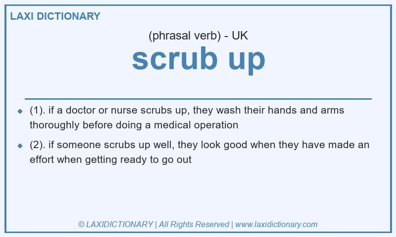 Definition scrub up in British English
