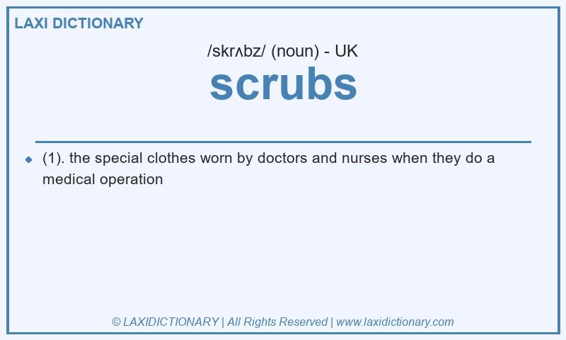 Definition scrubs in British English