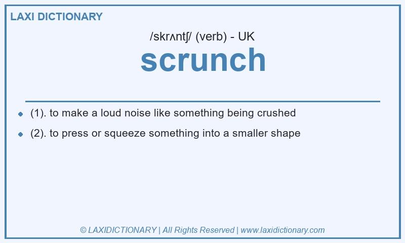 Definition scrunch in British English
