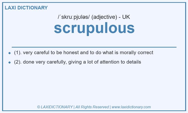 Definition scrupulous in British English