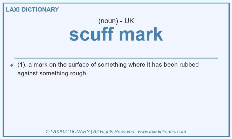 Definition scuff mark in British English