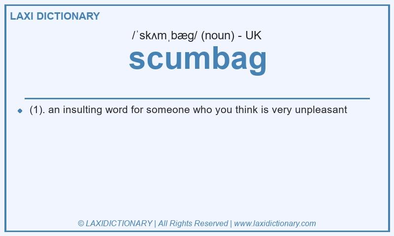Definition scumbag in British English