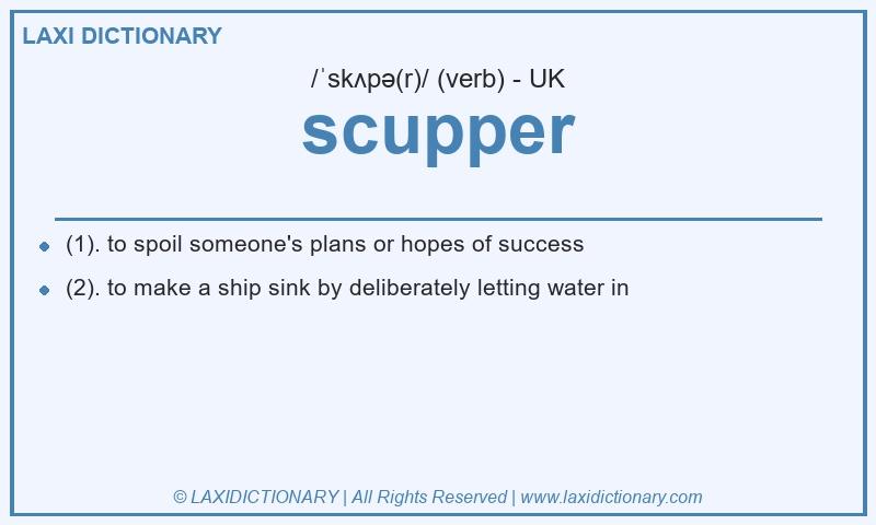 Definition scupper in British English