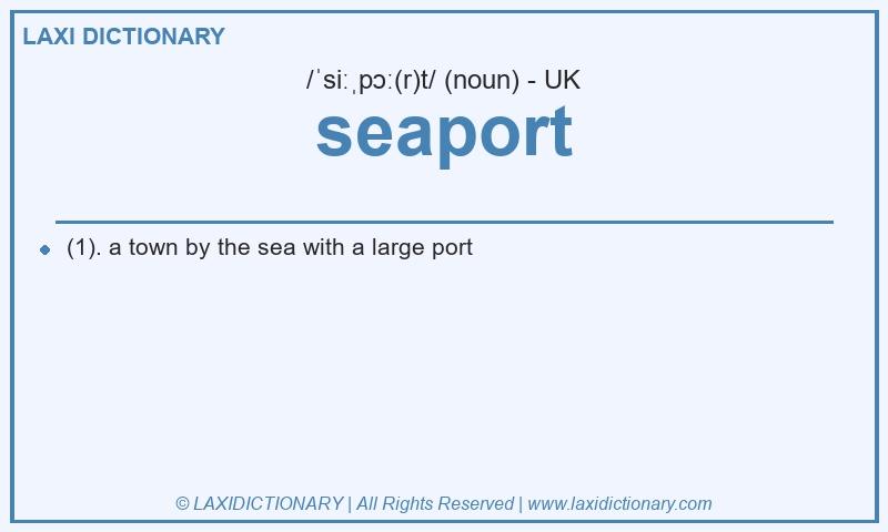 Definition seaport in British English