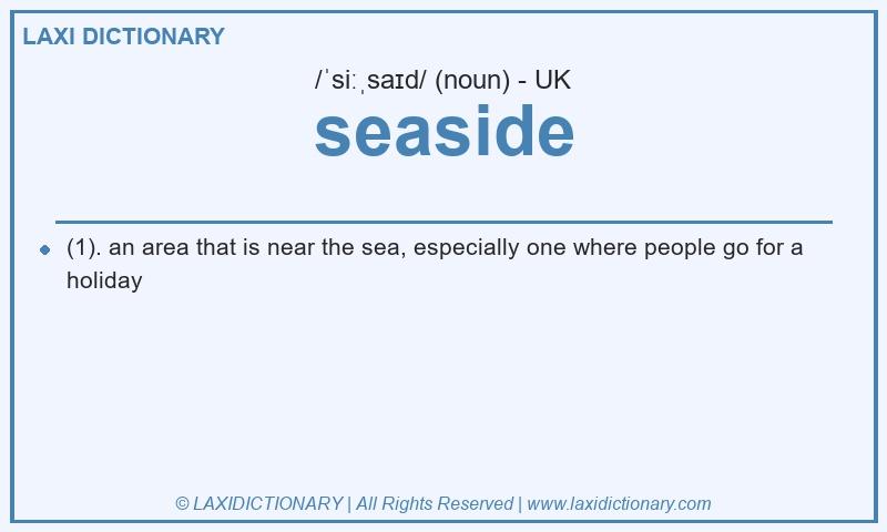 Definition seaside in British English